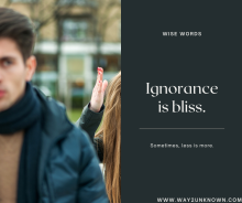 Ignorance is Bliss