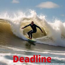 Catch the deadline wave